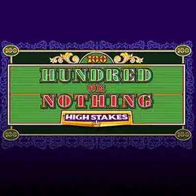 Hundred or Nothing High Stakes